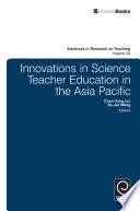 Innovations in science teacher education in the Asia Pacific [E-Book] /