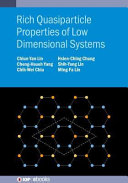 Rich quasiparticle properties of low dimensional systems [E-Book] /