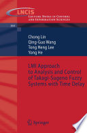 LMI Approach to Analysis and Control of Takagi-Sugeno Fuzzy Systems with Time Delay [E-Book] /