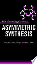 Principles and applications of asymmetric synthesis /
