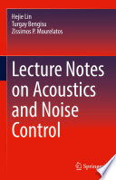 Lecture Notes on Acoustics and Noise Control [E-Book] /