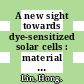 A new sight towards dye-sensitized solar cells : material and theoretical [E-Book] /
