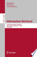 Information Retrieval [E-Book] : 27th China Conference, CCIR 2021, Dalian, China, October 29-31, 2021, Proceedings /