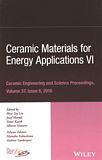 Ceramic materials for energy applications . 6 : a collection of papers presented at the 40th International Conference on Advanced Ceramics and Composites, January 24-29, 2016, Daytona Beach, Florida /