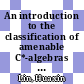 An introduction to the classification of amenable C*-algebras / [E-Book]