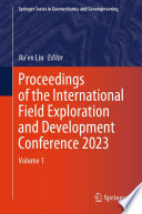 Proceedings of the International Field Exploration and Development Conference 2023 [E-Book] : Volume 1 /