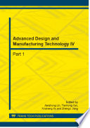 Advanced design and manufacturing technology IV : selected, peer reviewed papers from the 4th International Conference on Advanced Design and Manufacturing Engineering (ADME 2014), July 26-27, 2014, Hangzhou, China [E-Book] /