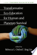 Transformative eco-education for human and planetary survival [E-Book] /