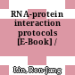 RNA-protein interaction protocols [E-Book] /