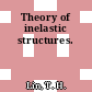 Theory of inelastic structures.