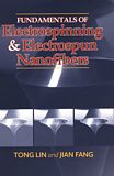 Fundamentals of electrospinning & electrospun nanofibers /