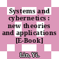 Systems and cybernetics : new theories and applications [E-Book] /