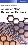 Advanced nano deposition methods /