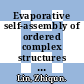 Evaporative self-assembly of ordered complex structures / [E-Book]