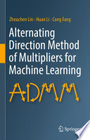 Alternating Direction Method of Multipliers for Machine Learning [E-Book] /