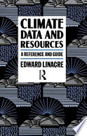 Climate data and resources : a reference and guide /