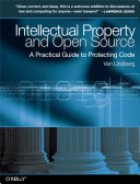 Intellectual property and open source : [a practical guide to protecting code] /