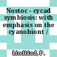 Nostoc - cycad symbiosis: with emphasis on the cyanobiont /