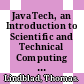 JavaTech, an Introduction to Scientific and Technical Computing with Java [E-Book] /