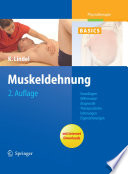 Muskeldehnung [E-Book] : Grundlagen Differenzialdiagnostik Therapeutische Dehnungen Eigendehnungen /