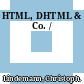 HTML, DHTML & Co. /
