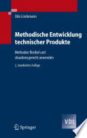Methodische Entwicklung technischer Produkte [E-Book] : Methoden flexibel und situationsgerecht anwenden /