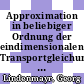 Approximation in beliebiger Ordnung der eindimensionalen Transportgleichung bei Verwendung von charakteristischen Koordinaten [E-Book] /