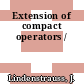 Extension of compact operators /