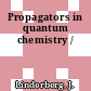Propagators in quantum chemistry /