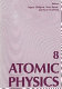 Atomic physics. vol 0008 : international conference. 0008 : Göteborg, 02.08.82-06.08.82 /
