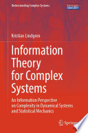 Information Theory for Complex Systems [E-Book] : An Information Perspective on Complexity in Dynamical Systems and Statistical Mechanics /