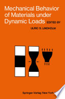 Mechanical Behavior of Materials under Dynamic Loads [E-Book] : Symposium Held in San Antonio, Texas, September 6-8, 1967 /