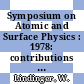 Symposium on Atomic and Surface Physics : 1978: contributions : Innsbruck, 19.02.1978-23.02.1978.