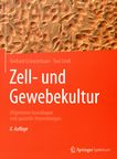 Zell- und Gewebekultur : allgemeine Grundlagen und spezielle Anwendungen /
