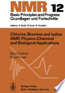 Chlorine, Bromine and Iodine NMR [E-Book] : Physico-Chemical and Biological Applications /