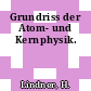 Grundriss der Atom- und Kernphysik.