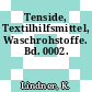 Tenside, Textilhilfsmittel, Waschrohstoffe. Bd. 0002.