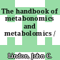 The handbook of metabonomics and metabolomics /
