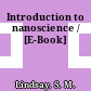Introduction to nanoscience / [E-Book]