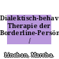 Dialektisch-behaviorale Therapie der Borderline-Persönlichkeitsstörung /