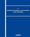 Schreiben, Bescheide und Vorschriften in der Verwaltung [Loseblattausgabe] : Handbuch für die Verwaltungspraxis /