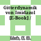 Gitterdynamik von Imidazol [E-Book] /