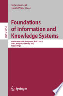 Foundations of Information and Knowledge Systems [E-Book] : 6th International Symposium, FoIKS 2010, Sofia, Bulgaria, February 15-19, 2009. Proceedings /
