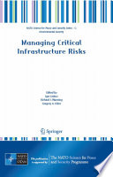 Managing Critical Infrastructure Risks [E-Book] : Decision Tools and Applications for Port Security /