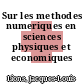Sur les methodes numeriques en sciences physiques et economiques /