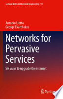 Networks for Pervasive Services [E-Book] : Six Ways to Upgrade the Internet /