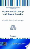 Environmental Change and Human Security: Recognizing and Acting on Hazard Impacts [E-Book] /