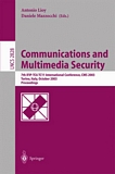 Communications and Multimedia Security. Advanced Techniques for Network and Data Protection [E-Book] : 7th IFIP TC-6 TC-11 International Conference, CMS 2003, Torino, Italy, October 2-3, 2003, Proceedings /