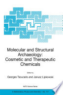 Molecular and Structural Archaeology: Cosmetic and Therapeutic Chemicals [E-Book] /