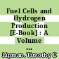 Fuel Cells and Hydrogen Production [E-Book] : A Volume in the Encyclopedia of Sustainability Science and Technology, Second Edition /
